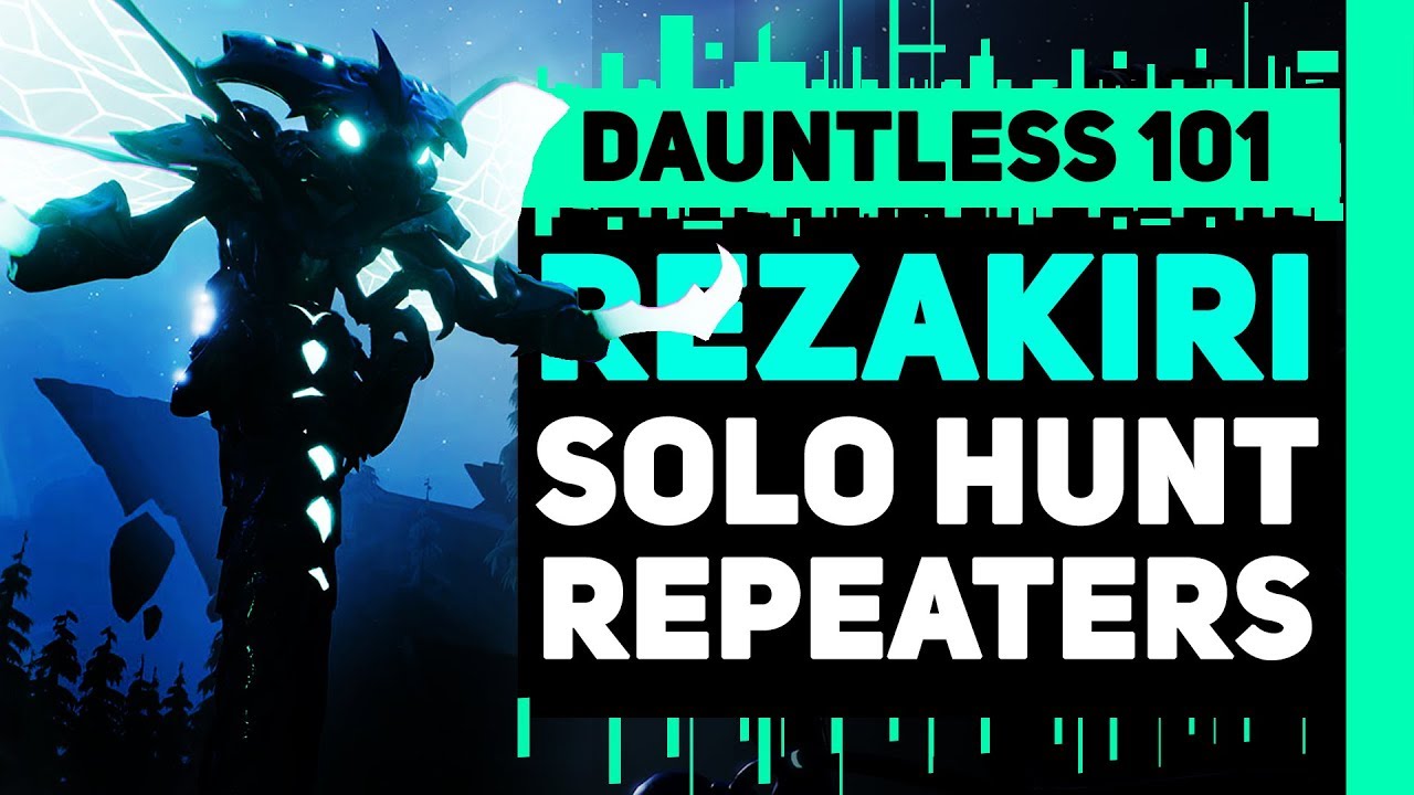 Dauntless Rezakiri Solo Repeaters Guide