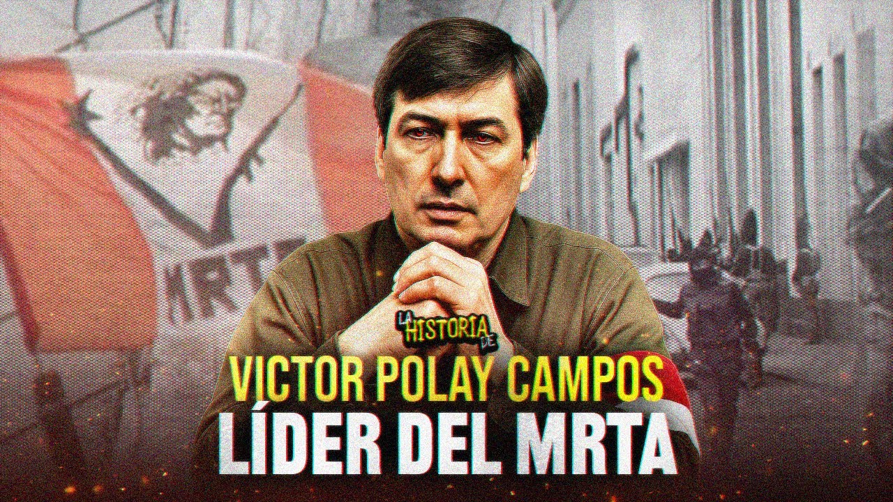 ¿DEBERÍA SER LIBERADO EN EL 2026? ✍️ La historia de VICTOR POLAY CAMPOS y el MRTA