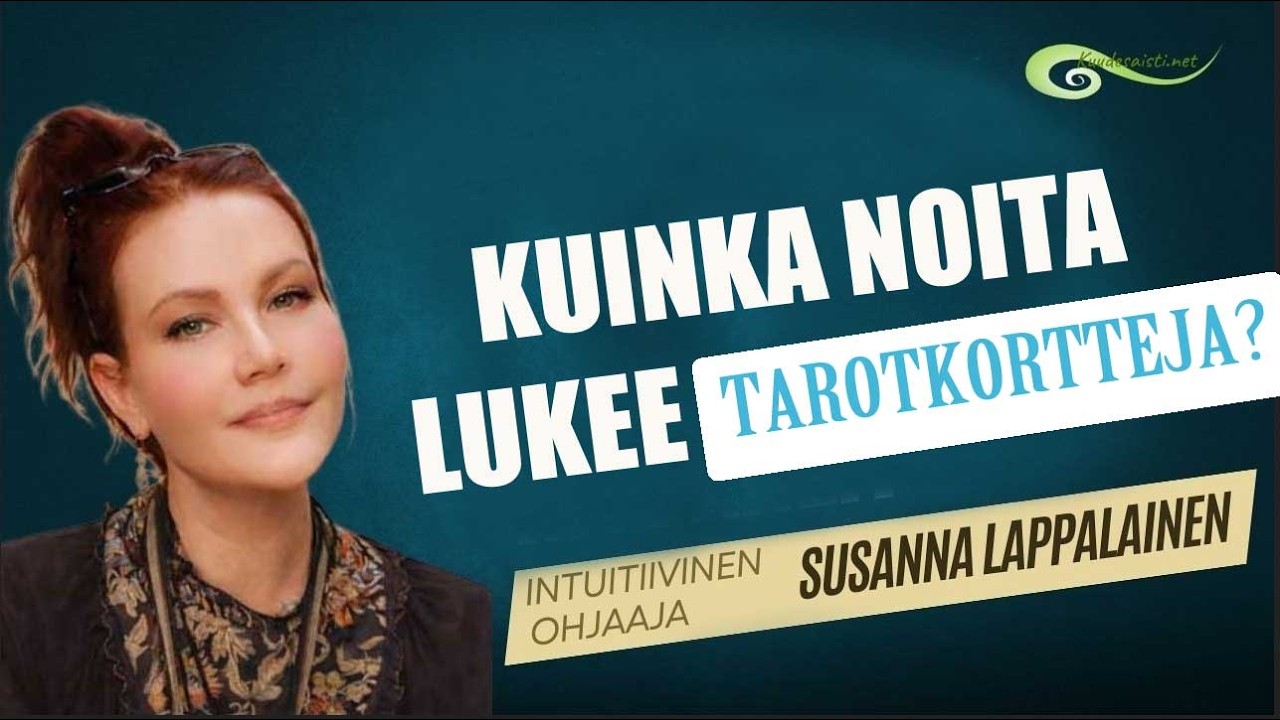 Kuinka noita lukee kortteja? | Susanna Lappalainen | Kuudes Aisti Auttajat