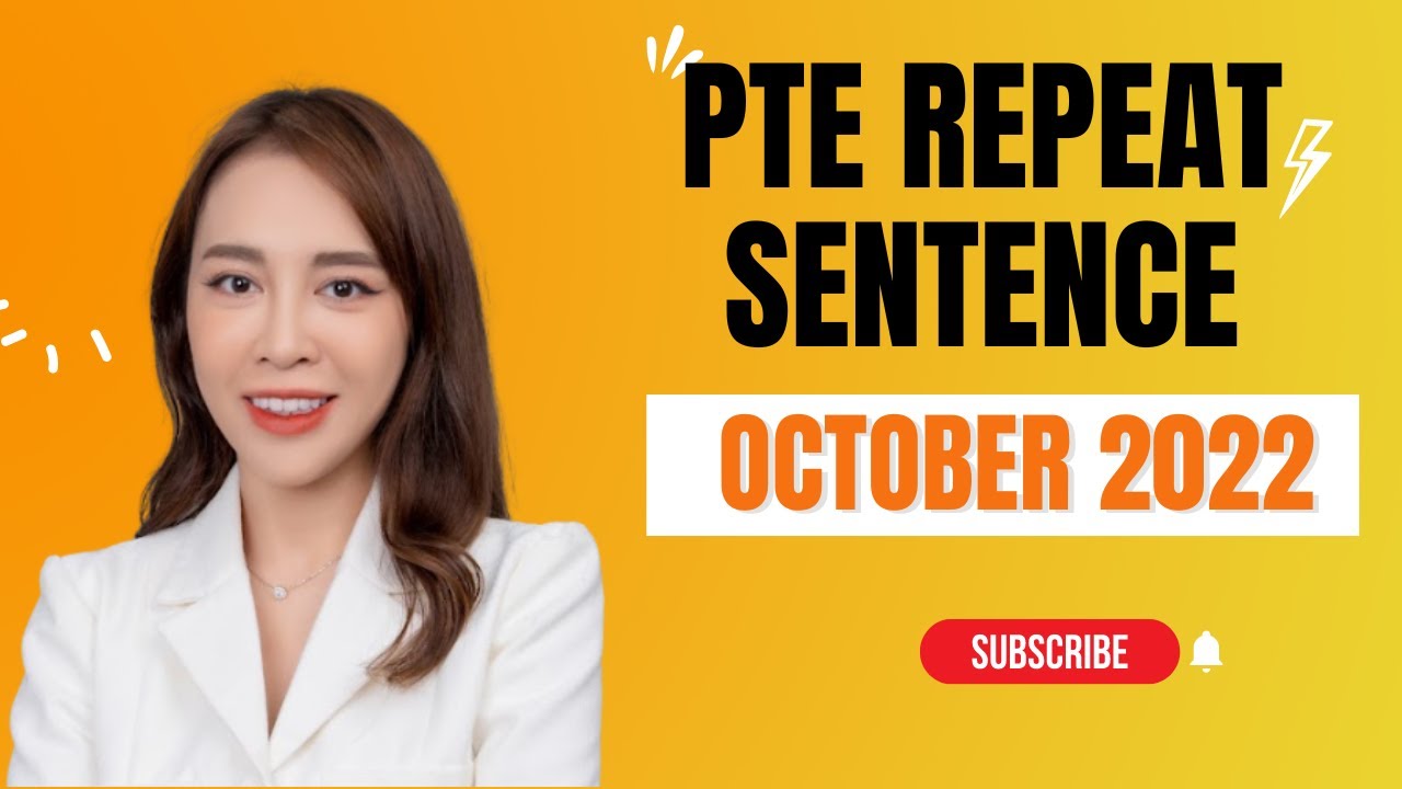 October 2022 Repeat Sentence Prediction - Real PTE Exam Memories