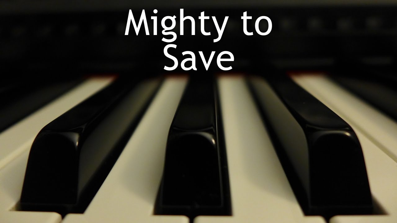 Mighty to Save - piano instrumental cover with lyrics
