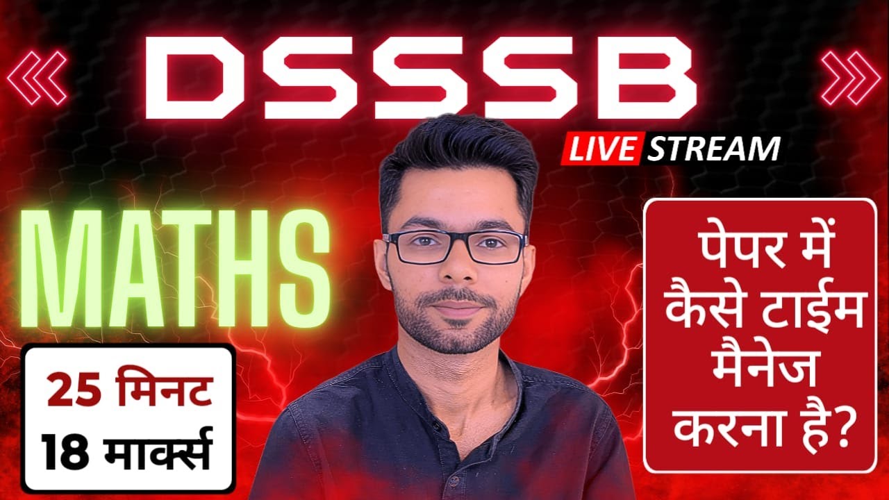 DSSSB Maths Strategy 2025 | DSSSB Maths New Pattern by Shivam Chauhan | Important for TGT Exam