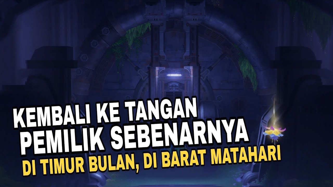 Kembali ke Tangan Pemilik Sebenarnya - Di Timur Bulan, Di Barat Matahari
