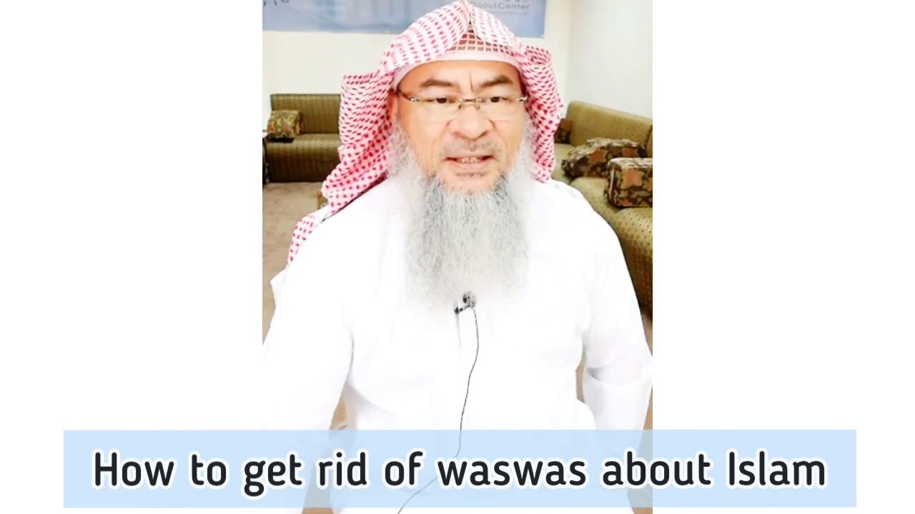 How to get rid of waswas about Islam? - Assim al hakeem