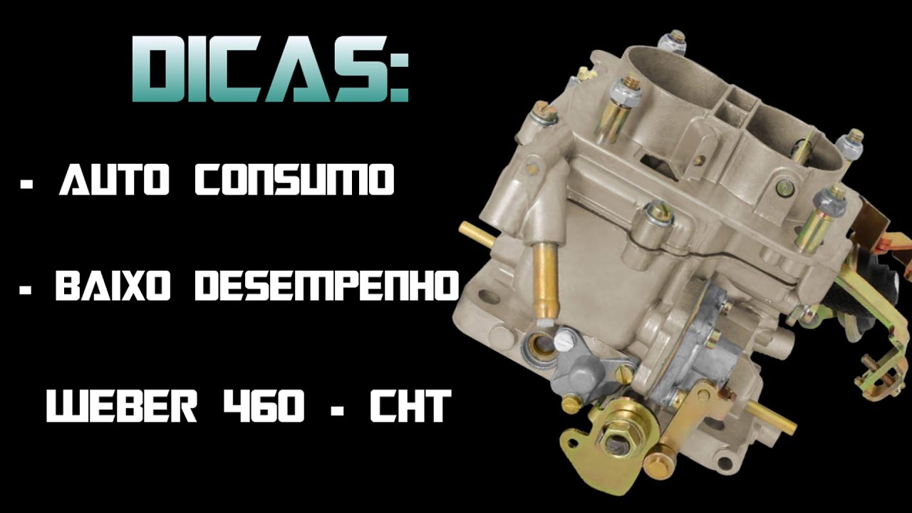 CARBURADOR WEBER 460 - Alto consumo e baixo rendimento.