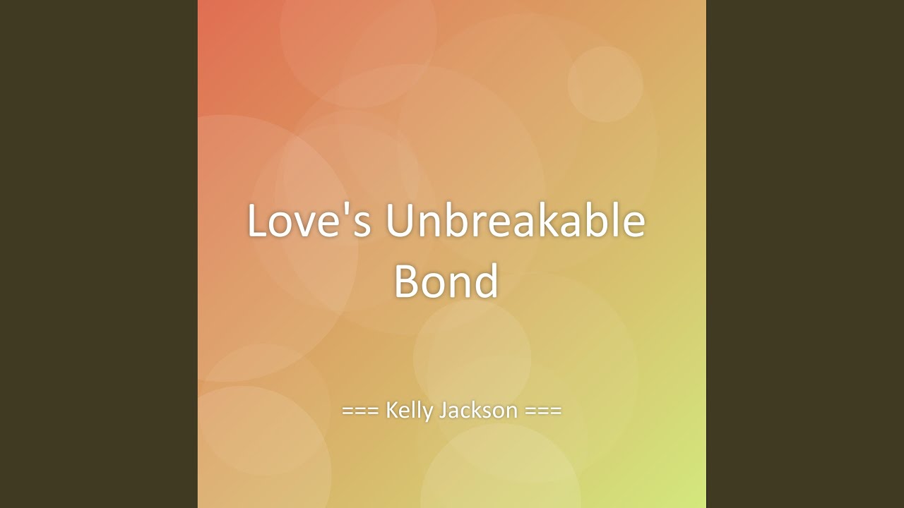 Love's Unbreakable Bond