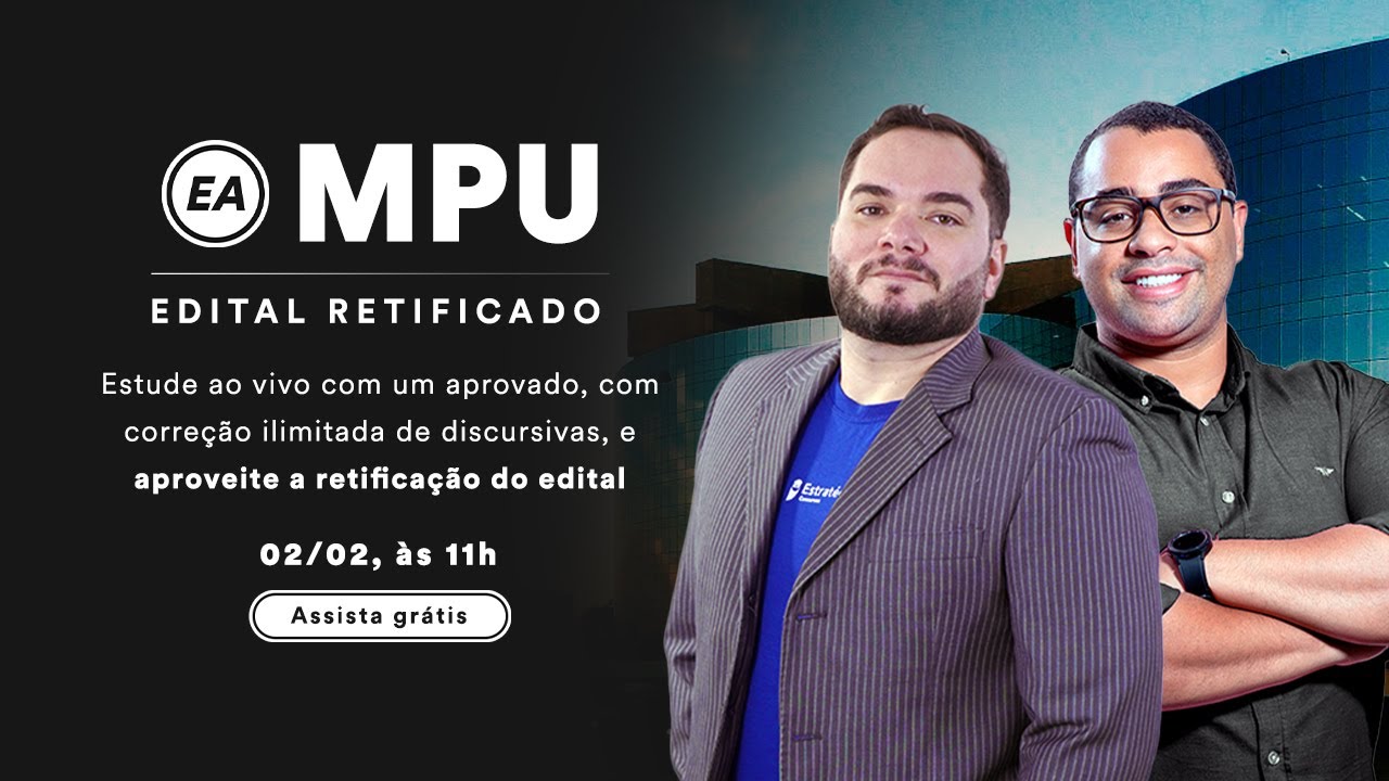 EA MPU - Edital retificado - Estude ao vivo com um aprovado, e aproveite a retificação do edital