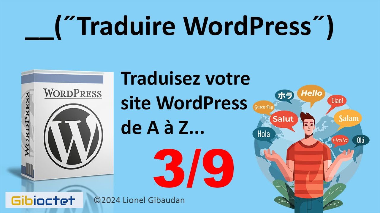 03: Traduire WordPress - Création des fichiers POT et PO