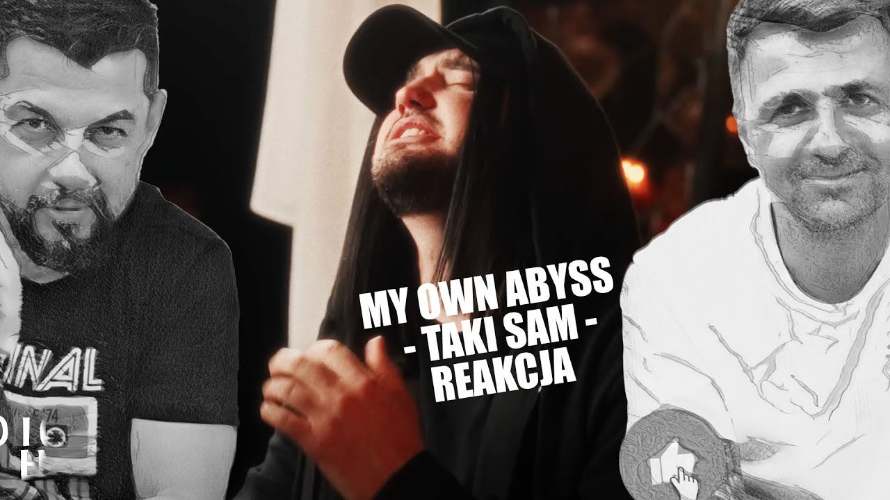 My Own Abyss   Taki Sam - reakcja