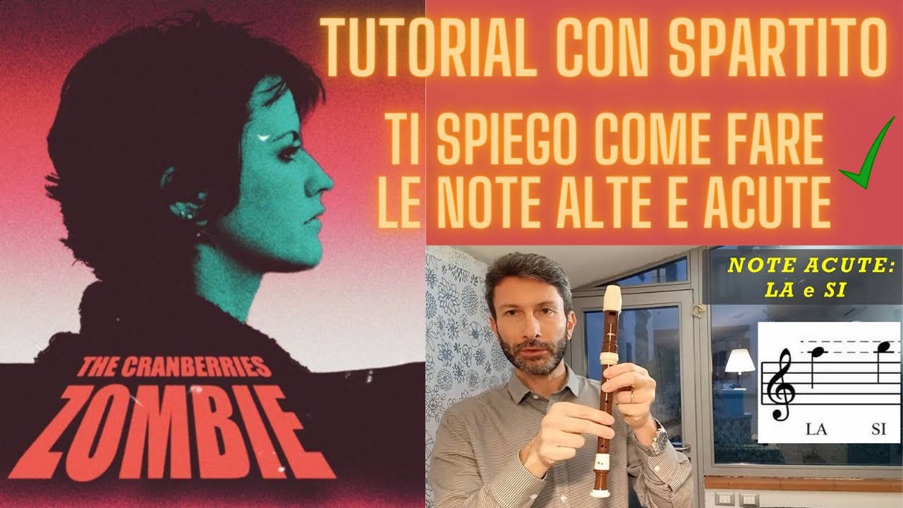 ZOMBIE-The Cranberries-Ti spiego come suonare le note alte e acute Tutorial e spartito flauto dolce