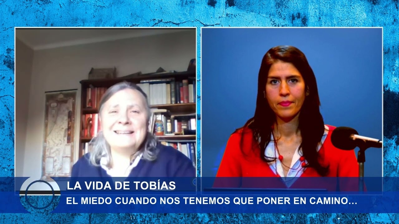 La vida de Tobías: el miedo cuando nos tenemos que poner en camino
