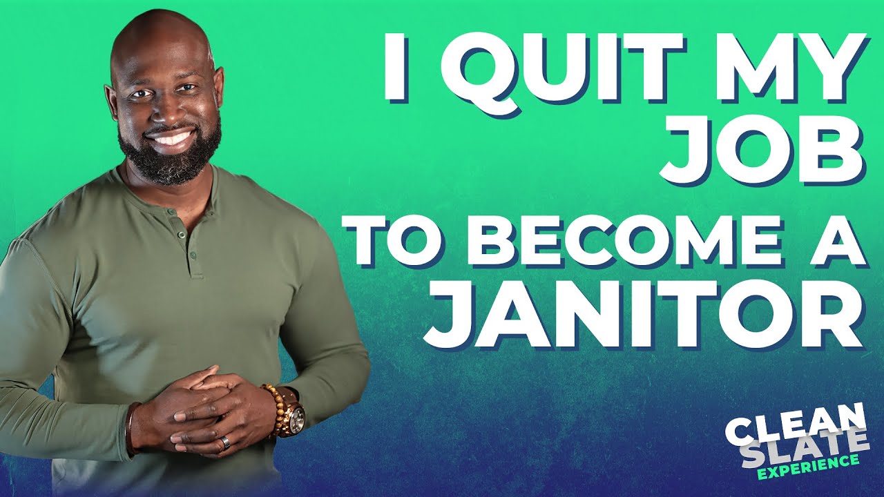 I quit my job to become a janitor | Clean Slate Experience