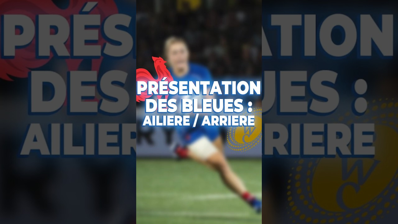 Coupe du Monde 2025 : Les arri&egrave;res et aili&egrave;res des Bleues en feu 🇫🇷🔥