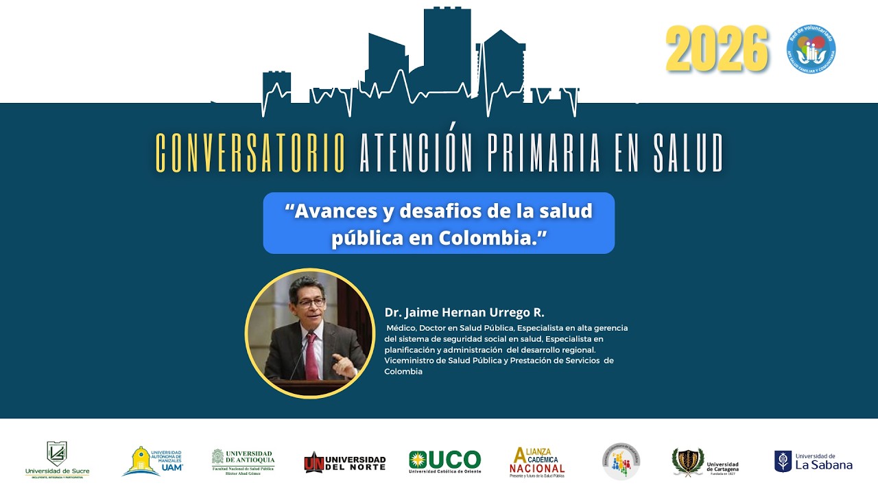 Conversatorio Atención Primaria en Salud: “Avances y desafíos de la salud pública en Colombia.”
