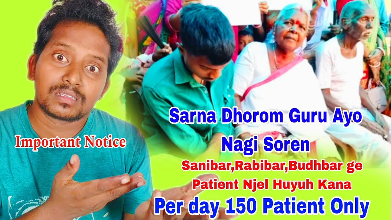 Sarna Dhorom Guru Ayo Nagi Soren Takin Daily 150 Patient Gikin Treatment Koa/Notice Seterena Njel pe