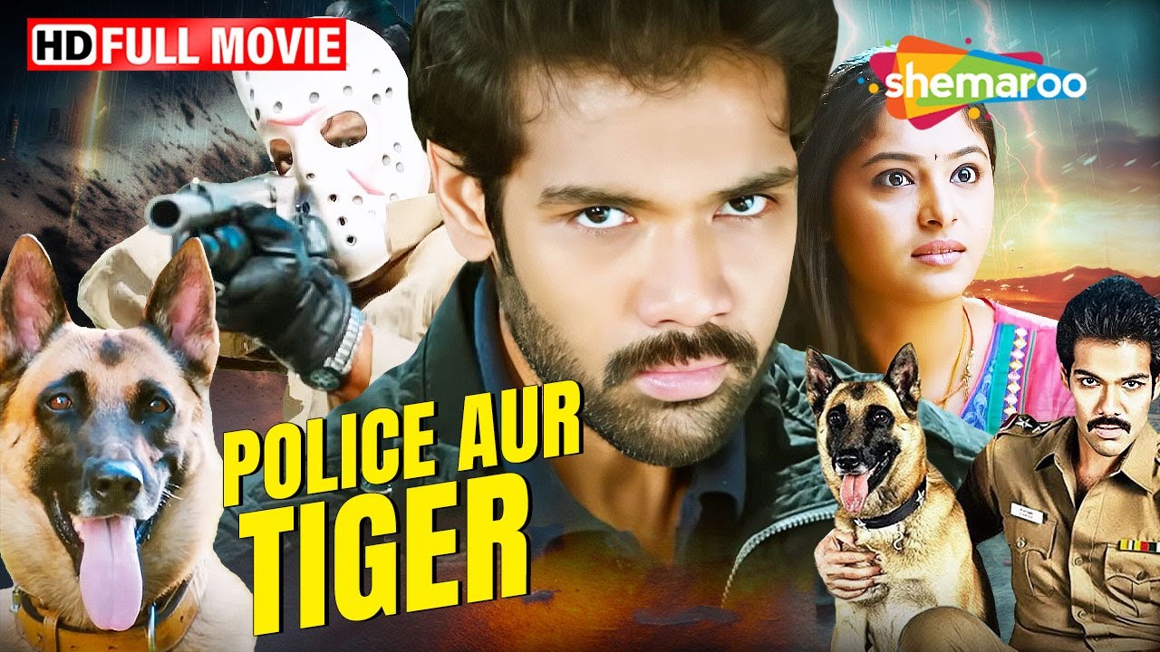 Police Aur Tiger - New South Hindi Dubbed Movie - Sibi Sathyaraj, Arundhati (Full Film)