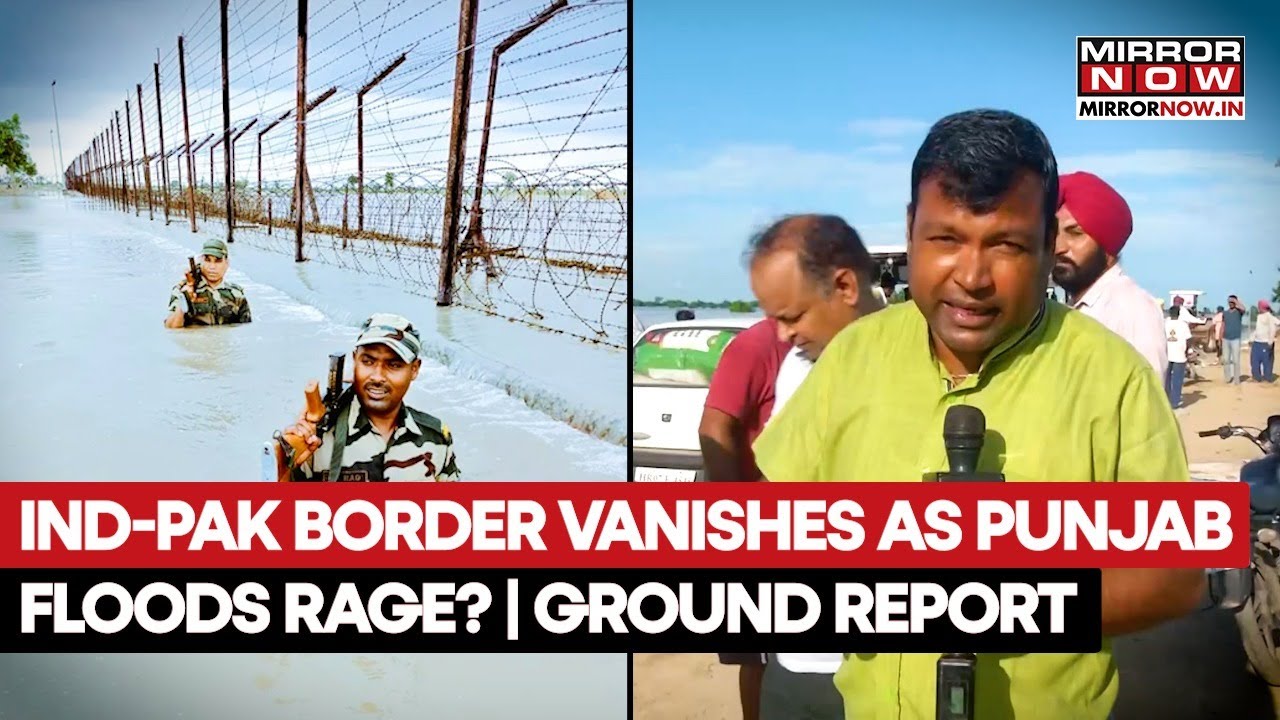 Punjab Flood Fury Submerges Fences, India-Pakistan Border Vanished? Horrific Visual From Ground Zero