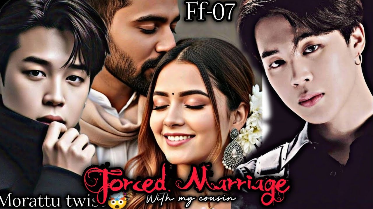 𝐅𝐎𝐑𝐂𝐄𝐃 𝐌𝐀𝐑𝐑𝐈𝐀𝐆𝐄 ɯιƚԋ Ɱყ Ƈσυʂιɳ S6 ❤|| мσтнαℓυм кα∂нαℓυм 💥💕❤‍🔥|| 𝘕𝘦𝘸 𝘴𝘦𝘳𝘪𝘦𝘴 𝘍𝘍-07✨ 