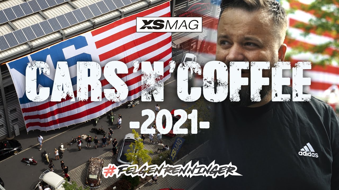 #FELGENRENNINGER | XS CARS AND COFFEE 2021