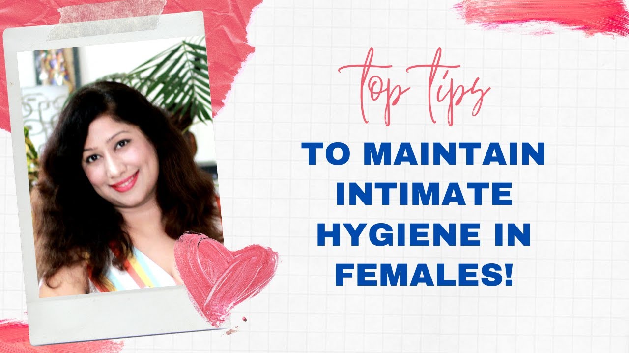 Top tips to maintain Intimate Hygiene- things no one told you before| Should we use intimate wash?