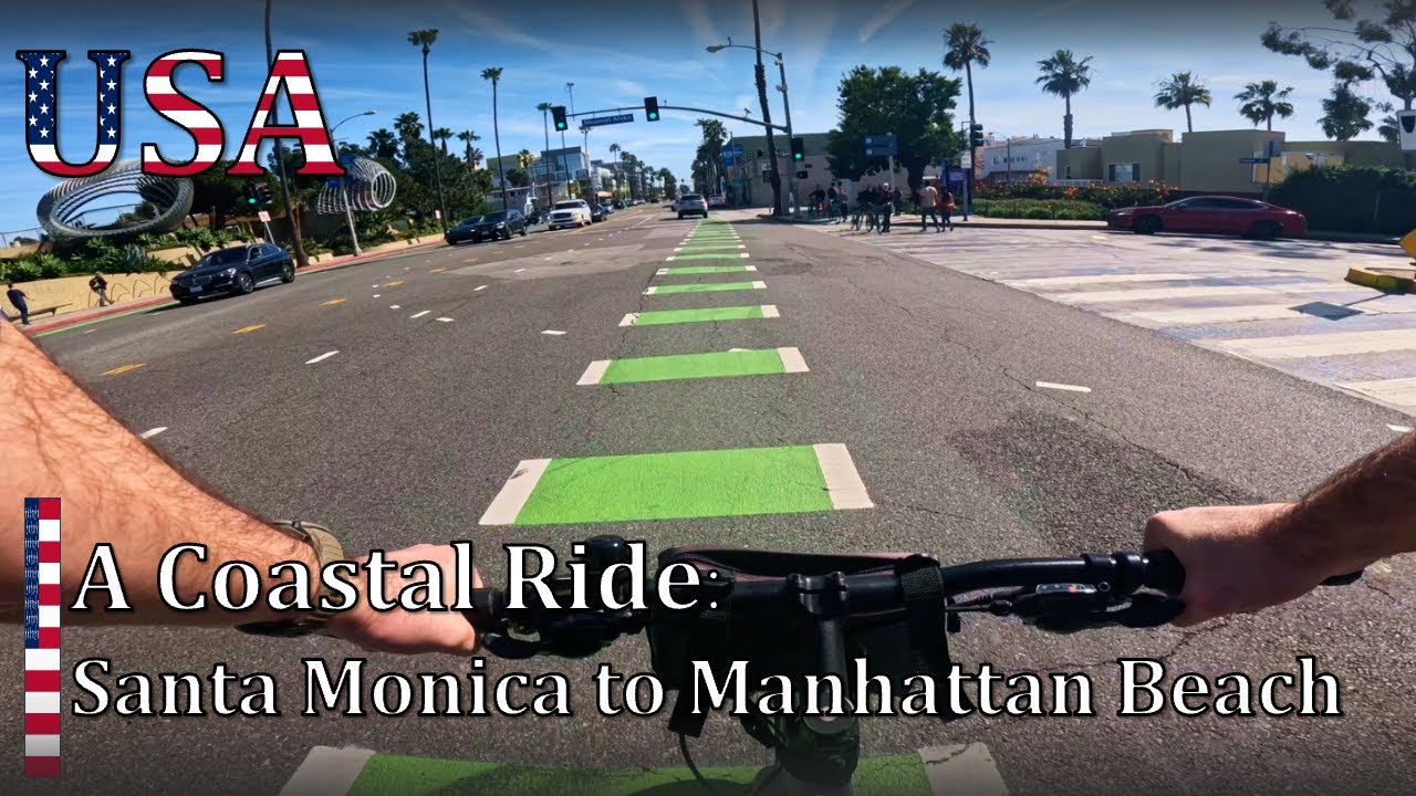 Biking from Santa Monica to Manhattan Beach – Coastal Ride in California