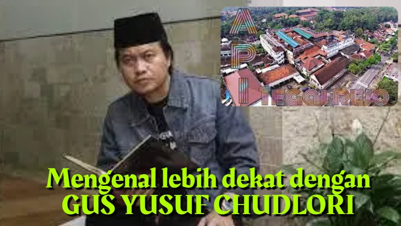 Mengenal sosok Gus Yusuf Tegalrejo Magelang