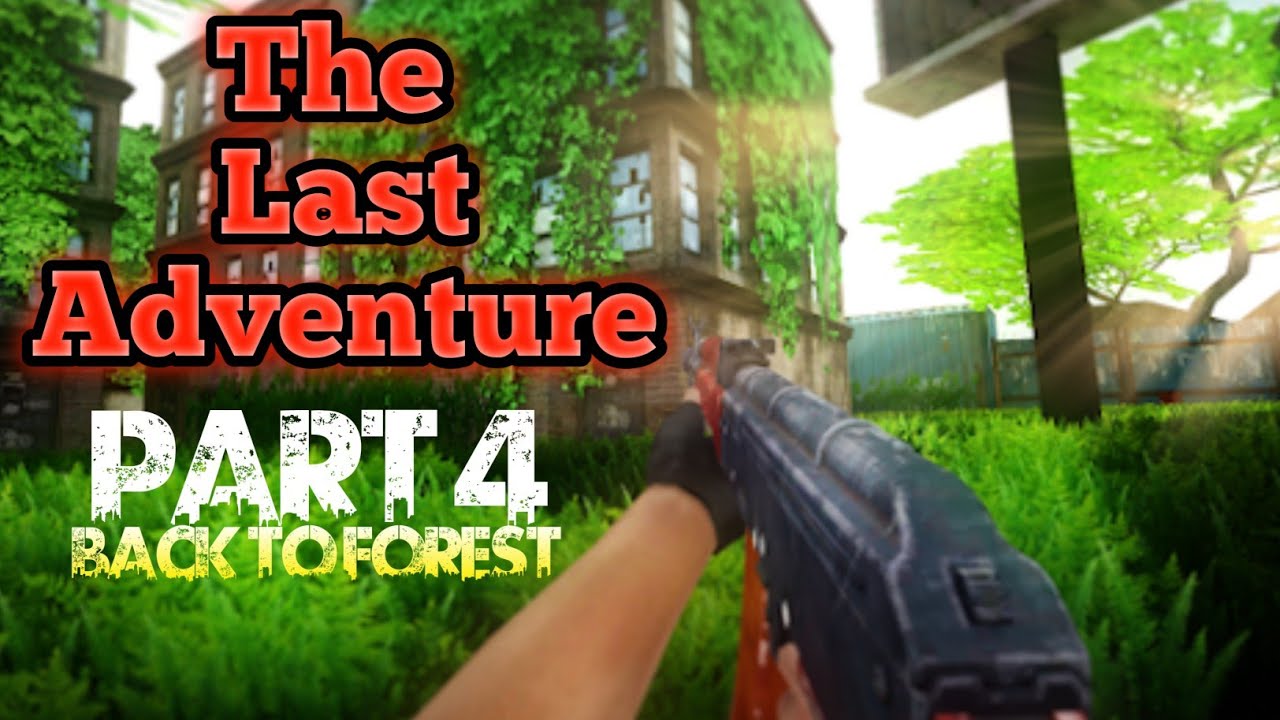 The last adventure gameplay walkthrough Part 4 Back to Forest (ios,android)