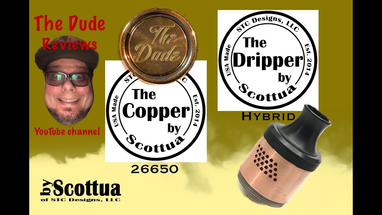 SCOTTUA/ THE DRIPPER 30mm V2 - HYBRID/THE COPPER 26650 CUSTOM/ review and breakdown