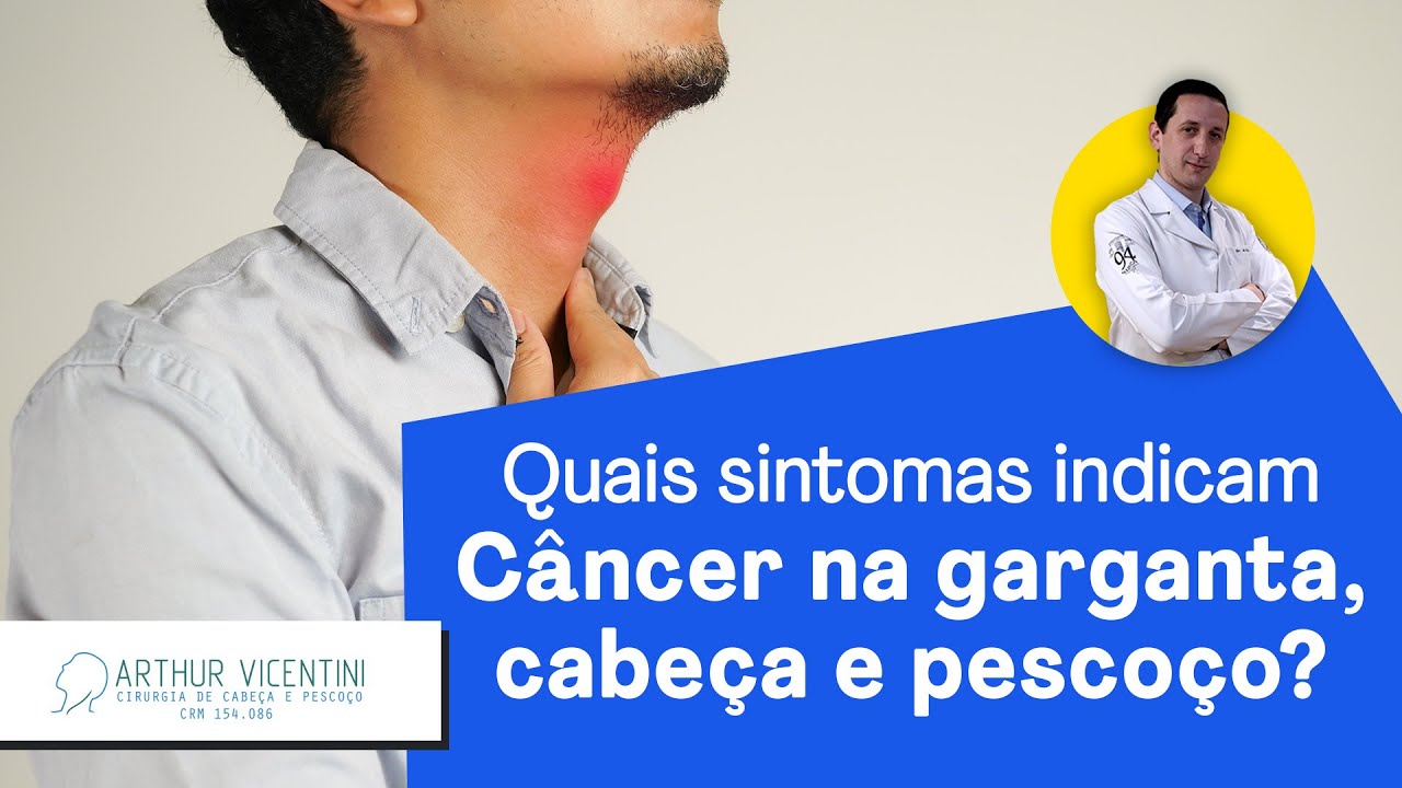 Quais sintomas indicam câncer na garganta, cabeça e pescoço? | Dr. Arthur Vicentini CRM 154.086