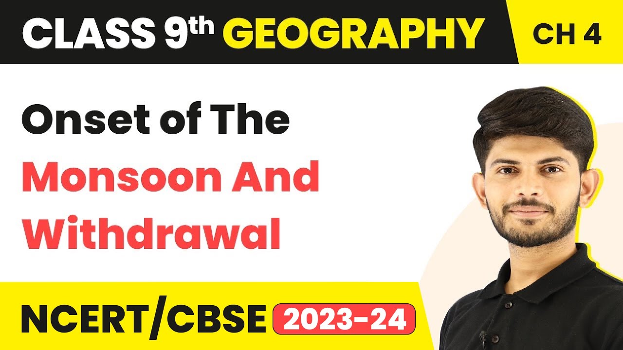 Class 9 Geography Chapter 4 | Onset of The Monsoon And Withdrawal - Climate