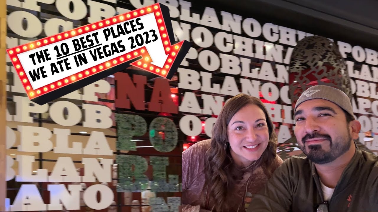 The 10 BEST places we ate in Las Vegas for 2023!
