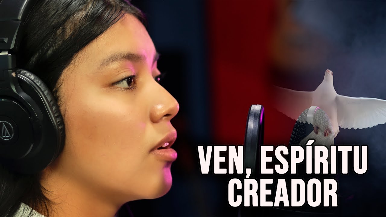 Ven, Espíritu Creador - Canto al espiritu Santo.