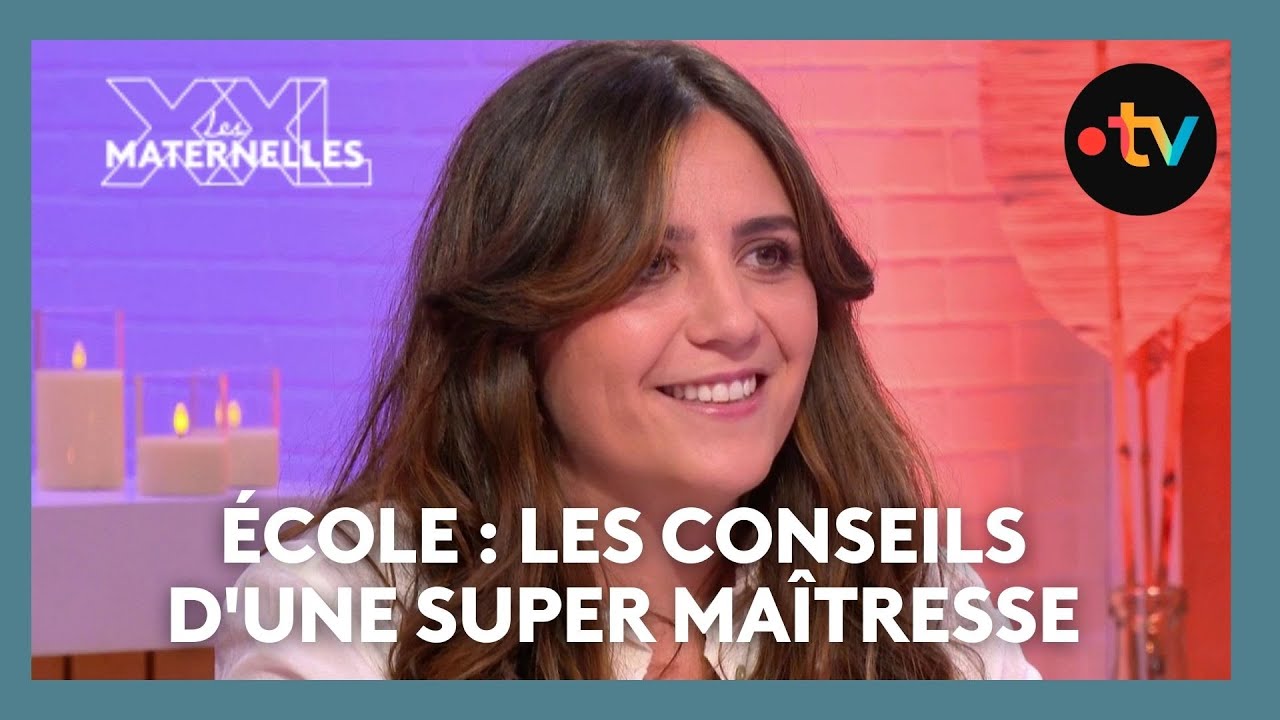 &Eacute;cole : les conseils d'une super ma&icirc;tresse - Les Maternelles XXL