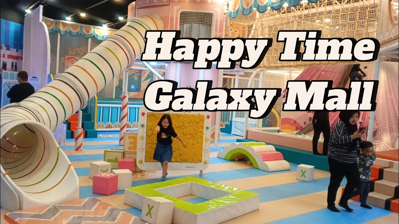HAPPY TIME GALAXY MALL 2 SURABAYA