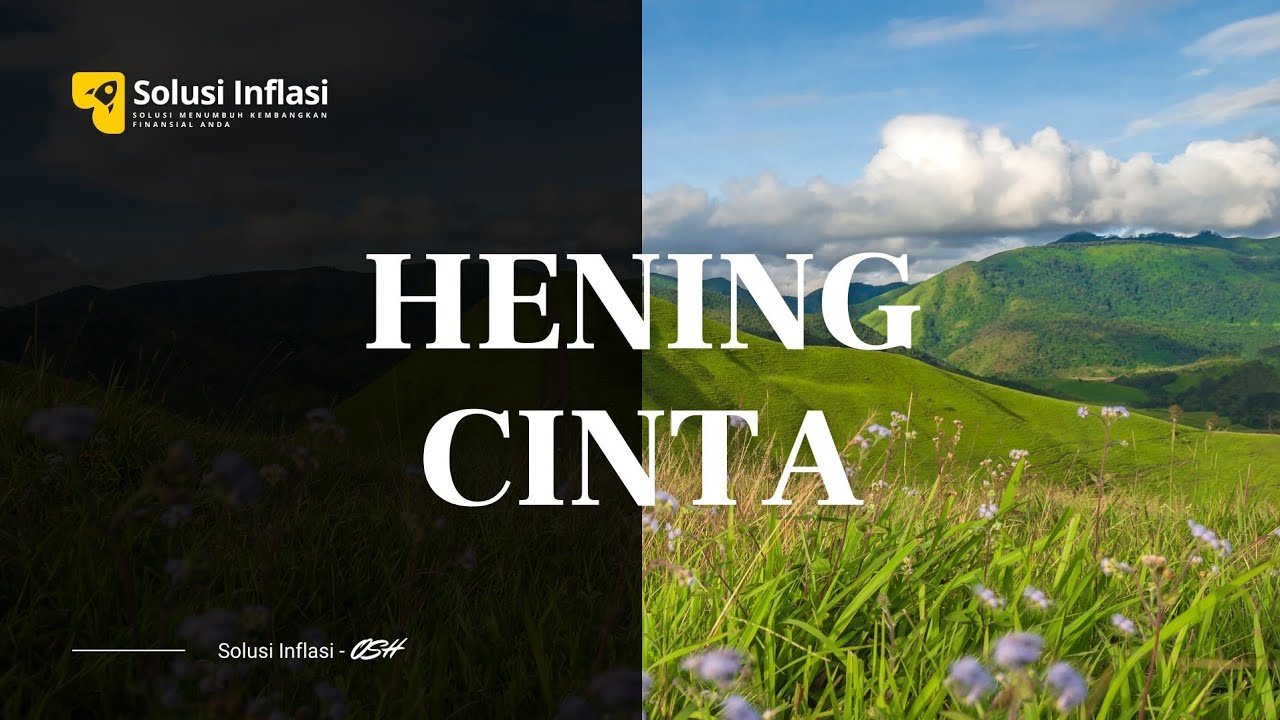 [Solusi Inflasi] Hening Cinta.