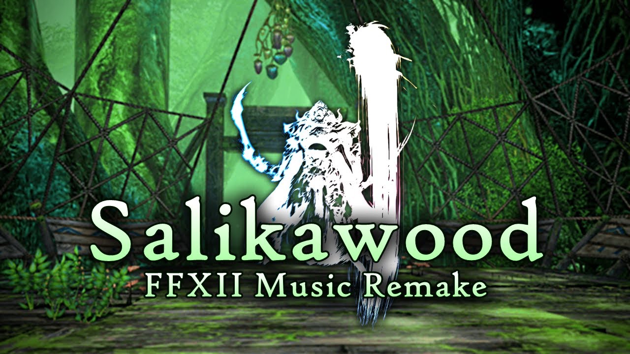 The Salikawood - Final Fantasy XII Music Remake