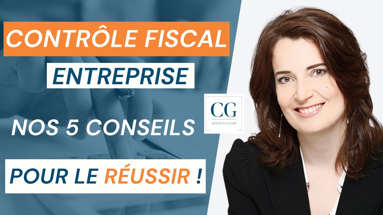 Comment gérer le contrôle fiscal de son entreprise dès l'avis de vérification ? | Avocat fiscaliste