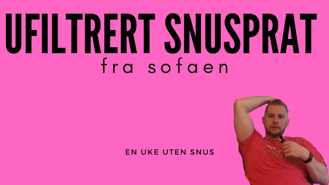 Snus- og nikotinavhengig | En uke uten nikotin