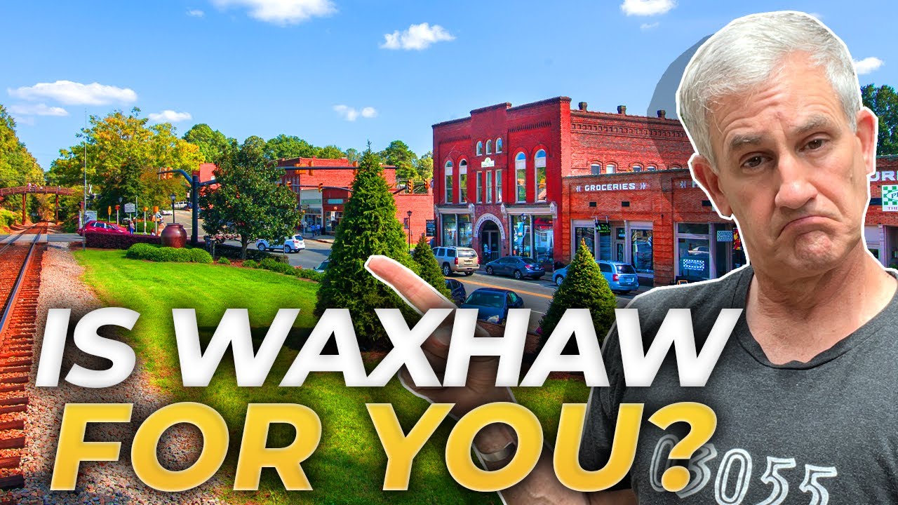 All About WAXHAW NORTH CAROLINA: PROS & CONS You Need To Know Before Moving | Charlotte NC Realtor