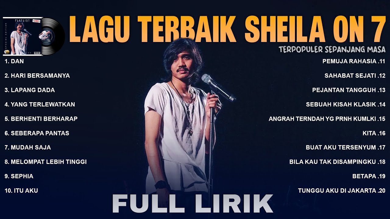 Sheila On 7 Full Lirik (Full Album) ~ Lagu Terbaik Sheila On 7 ~ Lagu Terpopuler Sepanjang Masa