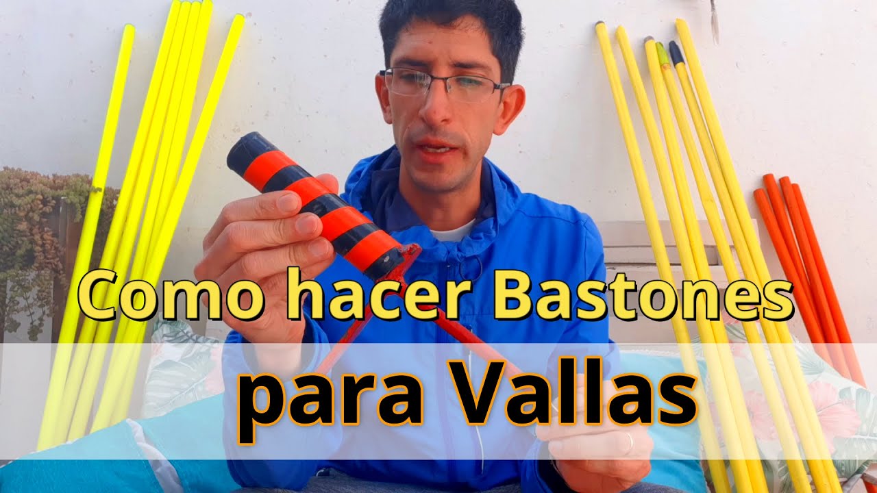 📣 Como hacer BASTONES para VALLAS