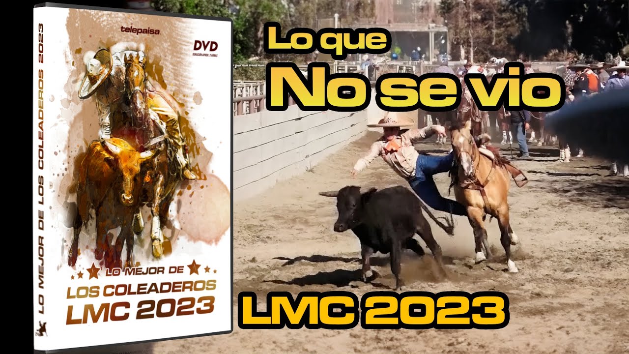 Lo que NO SE VIO - Lo mejor de los coleaderos 2023 | RESUMEN