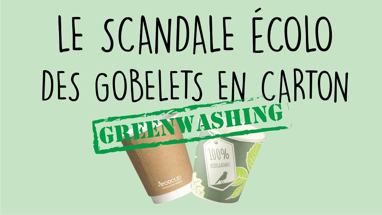 Le Scandale Ecolo des Gobelets en carton - #GreenWashing