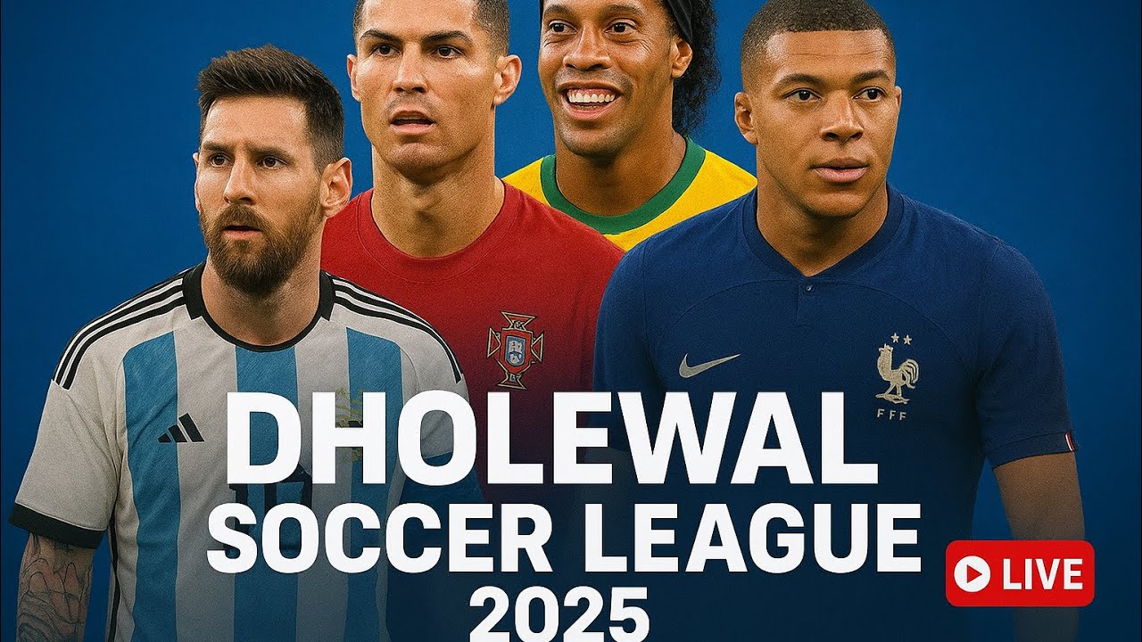 🔴Live | ਢੋਲੇਵਾਲ | Dholewal | Fatehgarh Sahib | ⚽Soccer League 2025