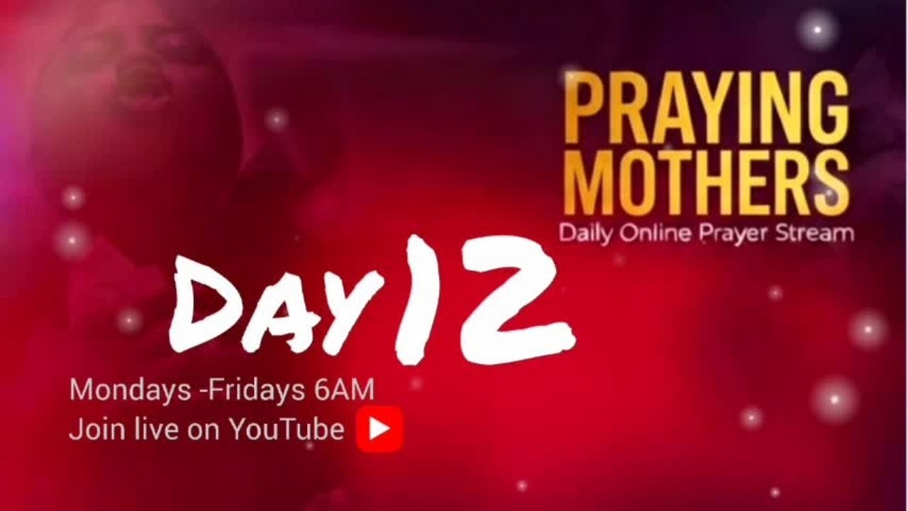DAY 12 || PRAYING MOTHERS || JANUARY EDITION  - Live via OneStream Live #onestreamlive