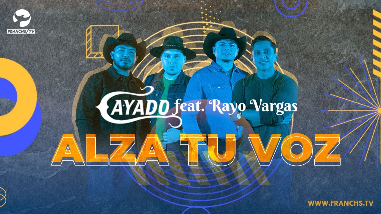 Grupo Cayado - Alza Tu Voz ft Rayo Vargas (Video Oficial)