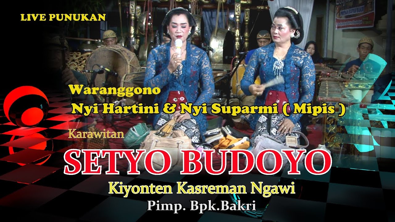 Seni Karawitan  SETYO BUDOYO Pimp.Bpk.Bakri  LIVE PUNUKAN BADERAN