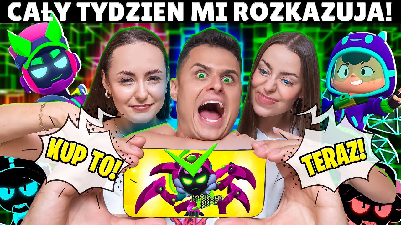 EKIPA MI ROZKAZUJE CAŁY TYDZIEŃ W BRAWL STARS!
