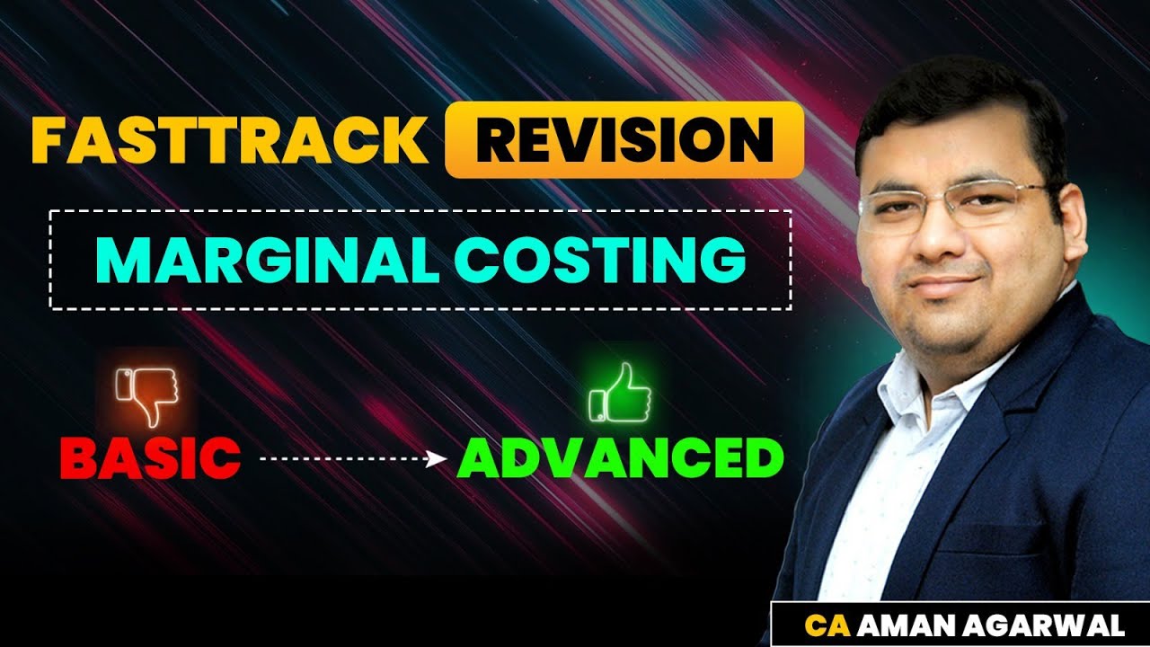 Marginal Costing | Chapter-8 | Basic to Advanced | Fasttrack Revision by CA Aman Agarwal 🔥