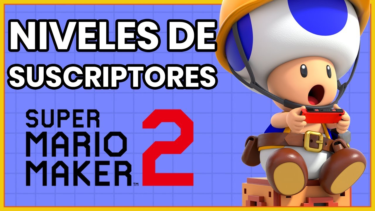 Jugando niveles de suscriptores en Super Mario Maker 2